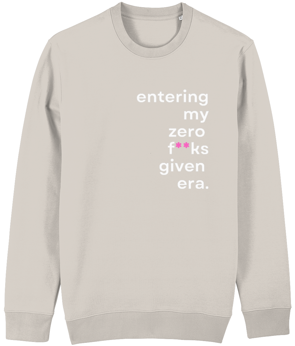 Entering My Zero F**ks Given Era White Print Sweatshirt