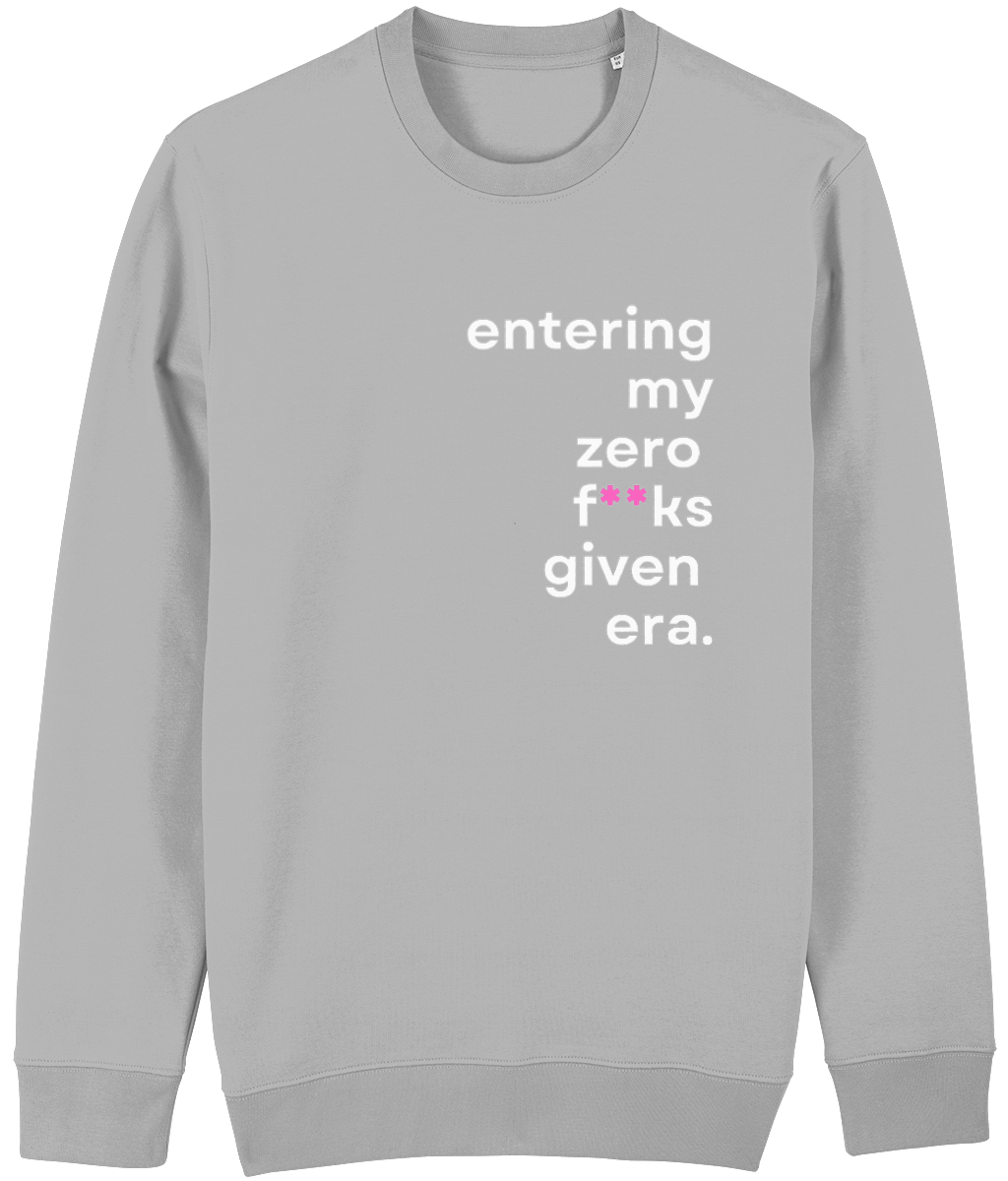 Entering My Zero F**ks Given Era White Print Sweatshirt
