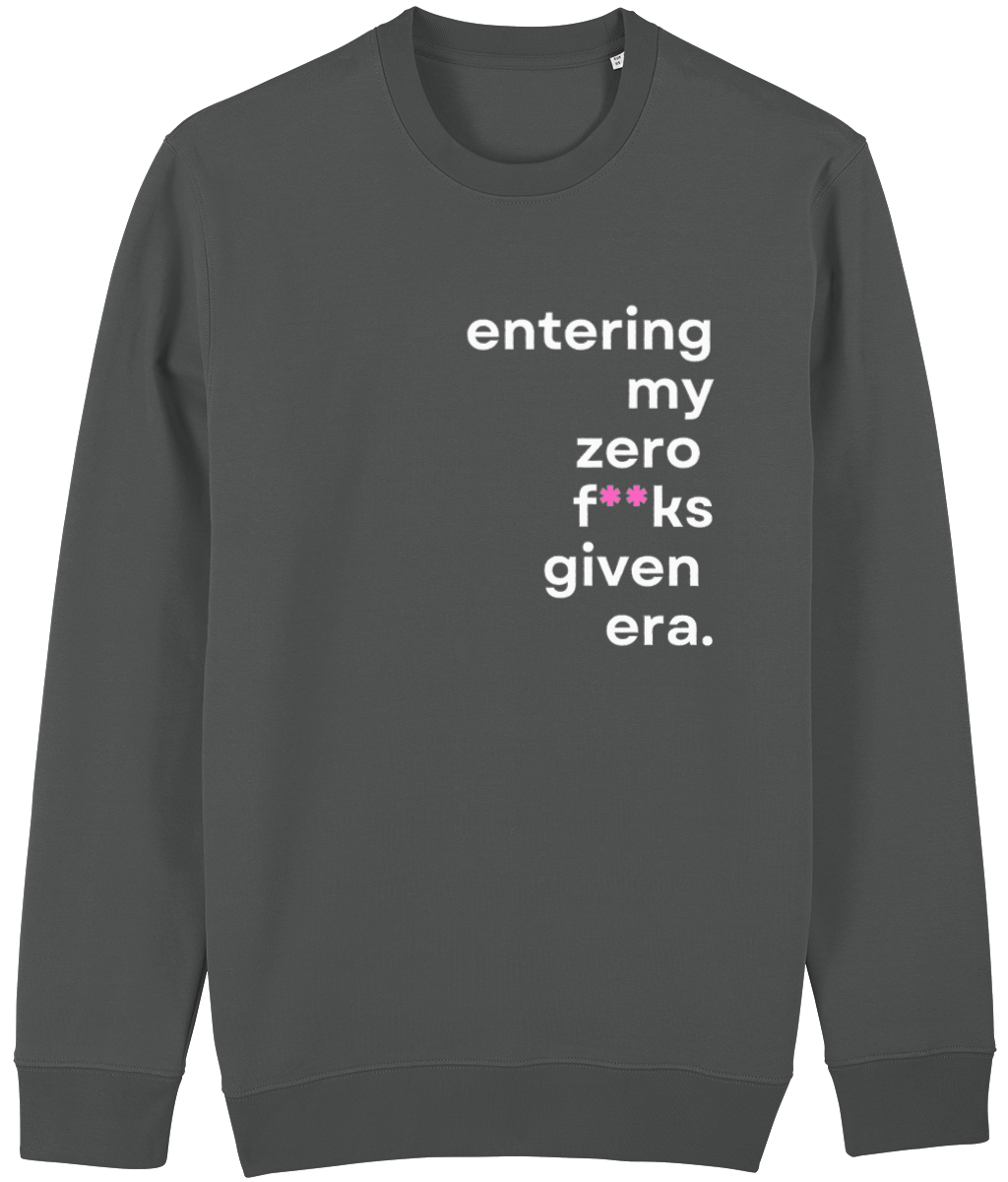 Entering My Zero F**ks Given Era White Print Sweatshirt